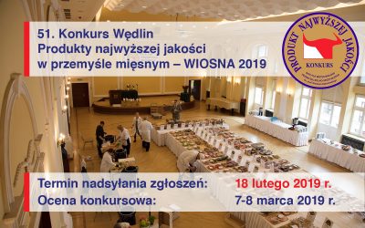 Uwaga: 51. Konkurs Wędlin „Produkty najwyższej jakości w przemyśle mięsnym” WIOSNA 2019