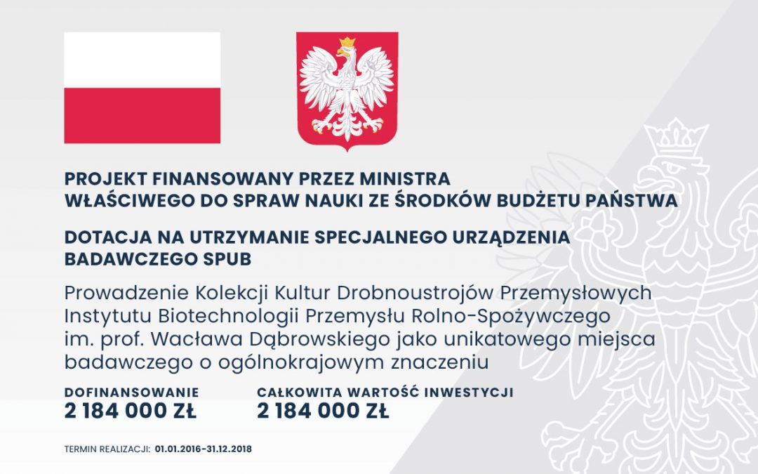 Prowadzenie Kolekcji Kultur Drobnoustrojów Przemysłowych Instytutu Biotechnologii Przemysłu Rolno-Spożywczego im. prof. Wacława Dąbrowskiego jako unikatowego miejsca badawczego o ogólnokrajowym znaczeniu