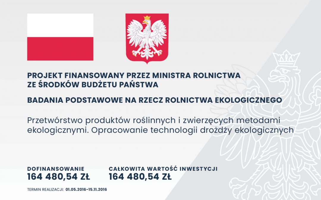 Przetwórstwo produktów roślinnych i zwierzęcych metodami ekologicznymi. Opracowanie technologii drożdży ekologicznych