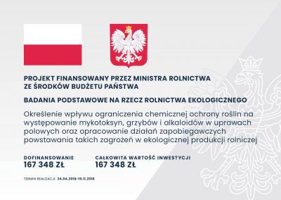 Określenie wpływu ograniczenia chemicznej ochrony roślin na występowanie mykotoksyn, grzybów i alkaloidów w uprawach polowych oraz opracowanie działań zapobiegawczych powstawania takich zagrożeń w ekologicznej produkcji rolniczej