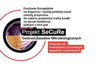 Projekt SeCuRe Centrum Zasobów Mikrobiologicznych wśród zwycięzców konkursu!