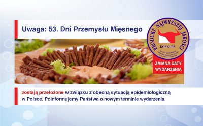 53. DNI PRZEMYSŁU MIĘSNEGO – zostają przełożone.