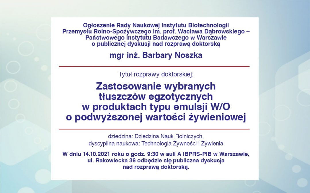 Ogłoszenie RN IBPRS-PIB o publicznej dyskusji nad rozprawą doktorską mgr inż. Barbary Noszka