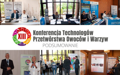 XIII Ogólnopolska Konferencja Naukowa Technologów Przetwórstwa Owoców i Warzyw – podsumowanie