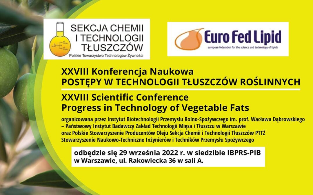 XXVIII Konferencja Naukowa POSTĘPY W TECHNOLOGII TŁUSZCZÓW ROŚLINNYCH