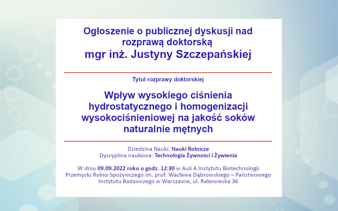 Ogłoszenie o publicznej dyskusji nad rozprawą doktorską mgr inż. Justyny Szczepańskiej