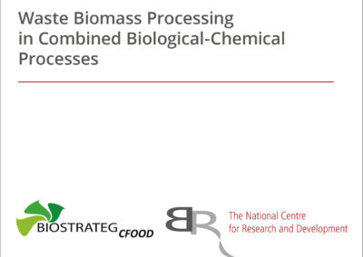 Waste Biomass Processing in Combined Biological-Chemical Processes
