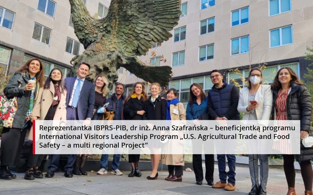 Reprezentantka IBPRS-PIB beneficjentką programu International Visitors Leadership Program „U.S. Agricultural Trade and Food Safety – a multi regional Project”