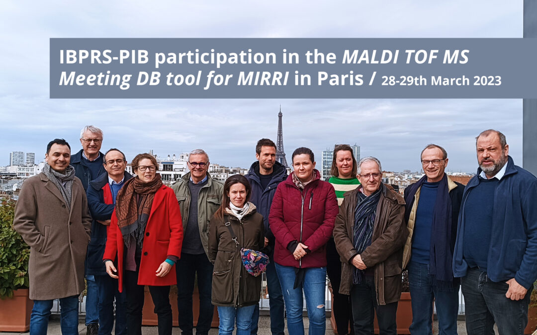 IBPRS-PIB participation in the MALDI TOF MS  Meeting DB tool for MIRRI in Paris / 28-29th March 2023
