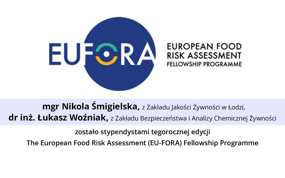 Mgr Nikola Śmigielska oraz dr inż. Łukasz Woźniak – stypendystami The European Food Risk Assessment (EU-FORA) Fellowship Programme