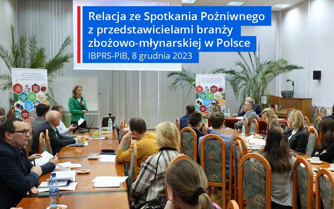 Relacja ze Spotkania Pożniwnego z przedstawicielami branży zbożowo-młynarskiej w Polsce