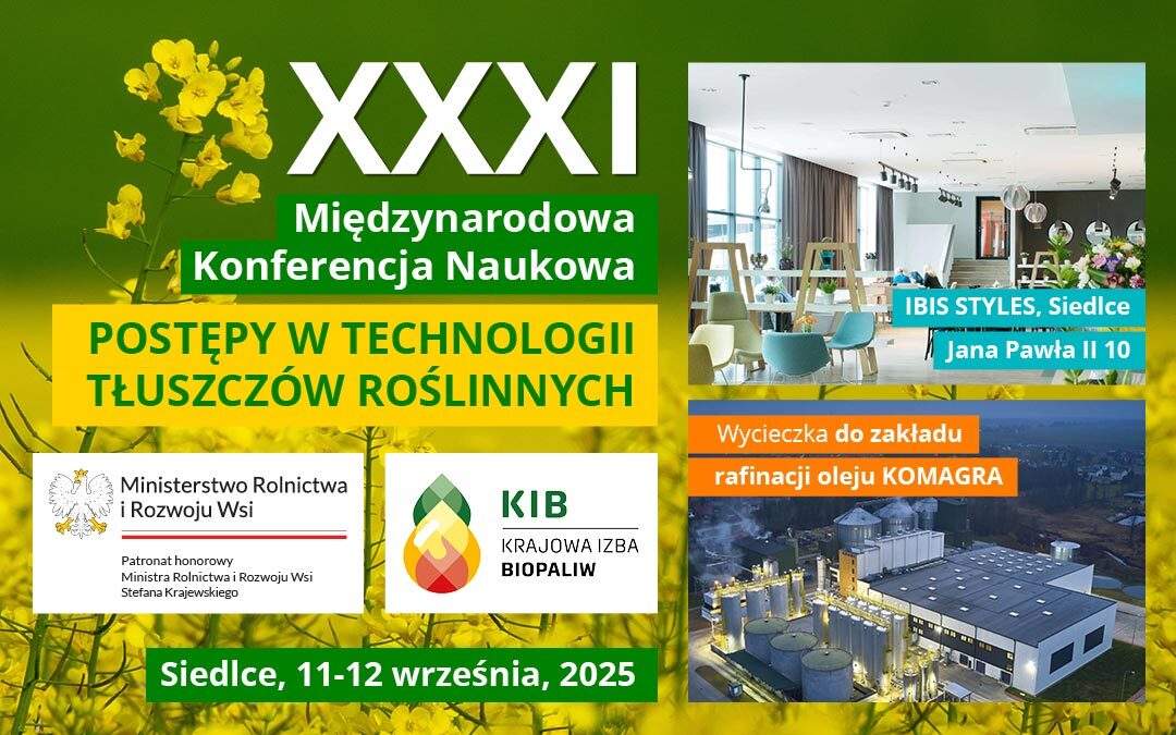 Międzynarodowa Konferencja Naukowa POSTĘPY W TECHNOLOGII TŁUSZCZÓW ROŚLINNYCH