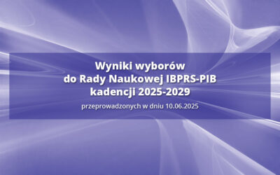 Wyniki wyborów do Rady Naukowej IBPRS-PIB kadencji 2025-2029