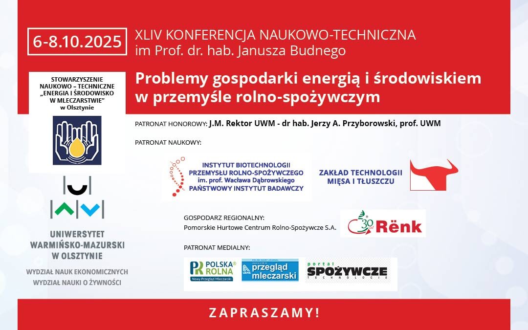 Zapraszamy na Konferencję Naukową: Problemy gospodarki energią i środowiskiem w przemyśle rolno-spożywczym
