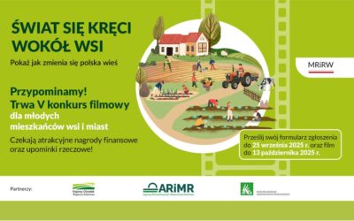 V ogólnopolski konkurs filmowy „Świat się kręci wokół wsi” – weź udział wygraj!